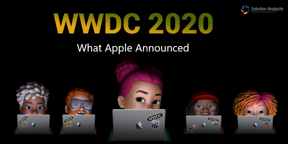 The Biggest Announcements Made by Apple at WWDC 2020