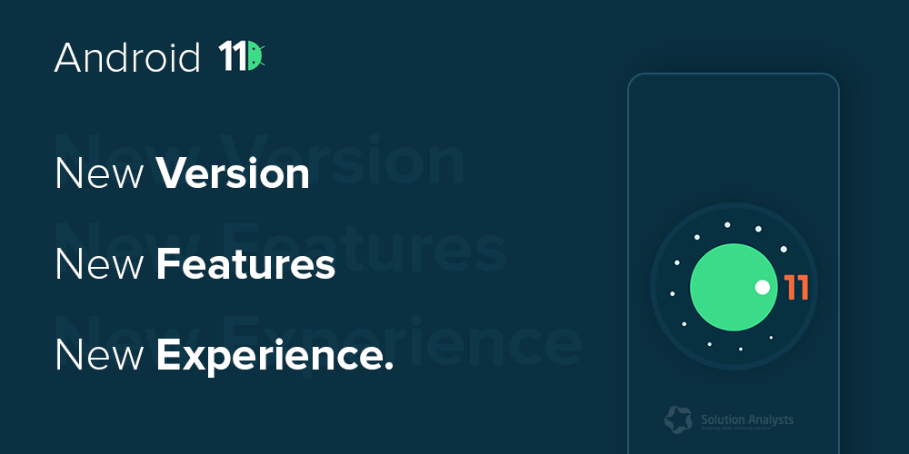 Top Features of Android 11 from Developer’s Point of View