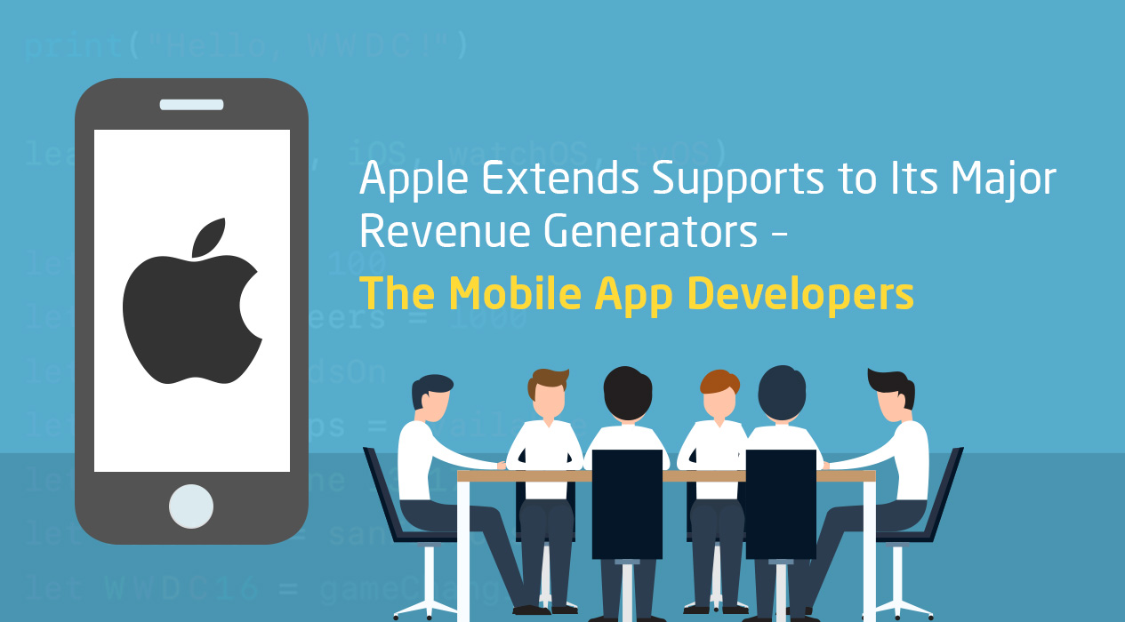 Apple Extends Supports to Its Major Revenue Generators – The Mobile App Developers