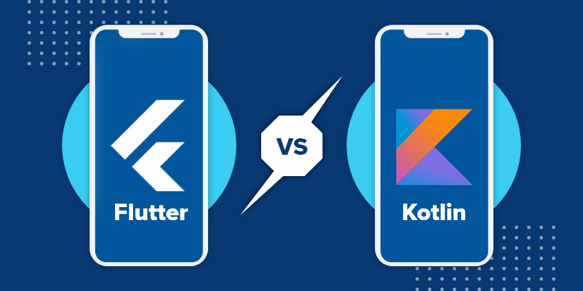 Kotlin Vs Flutter: Which Should You Choose For Cross-Platform App Development?