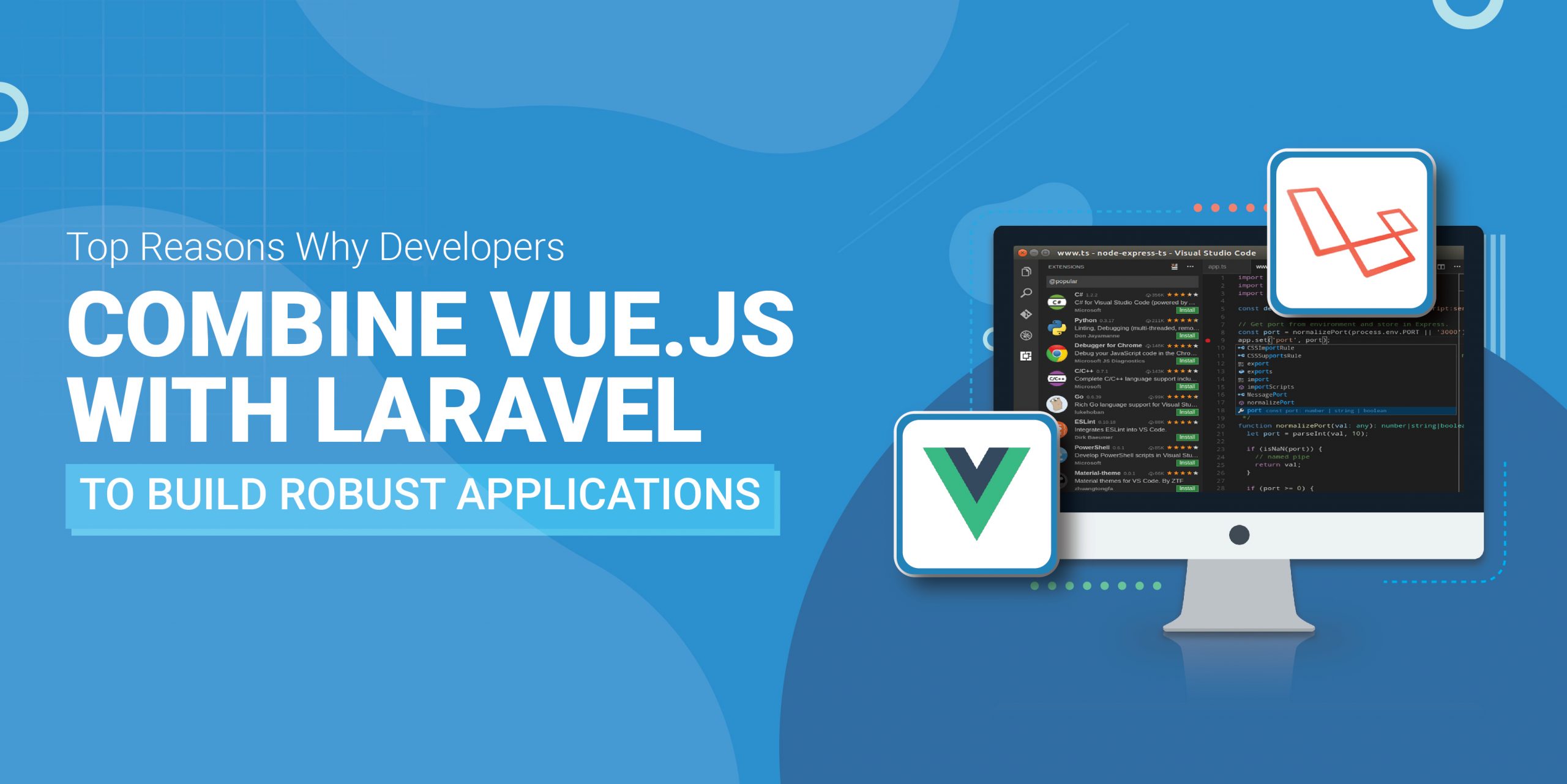 Top Reasons Why Developers Combine Vue.js with Laravel to Build Apps
