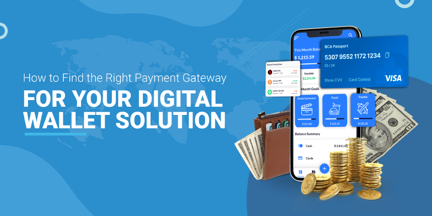 How to Find the Right Payment Gateway for Your Digital Wallet