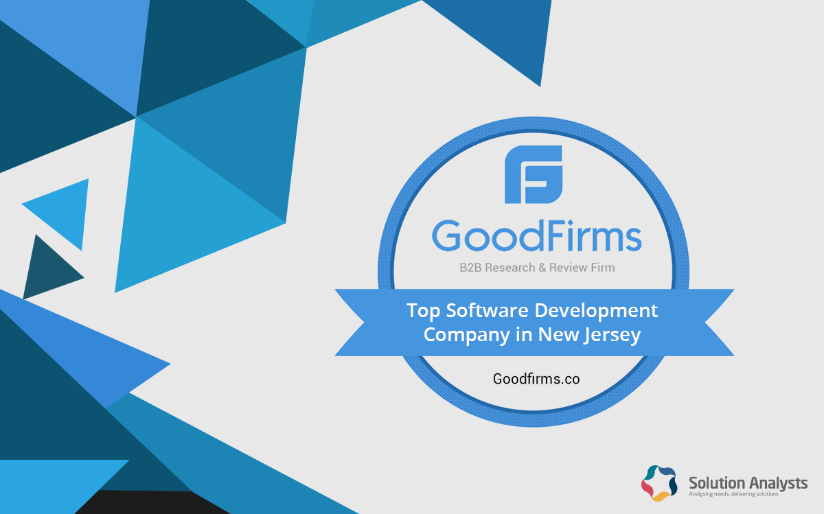 Solution Analysts Ranked Top Software Development Company by GoodFirms