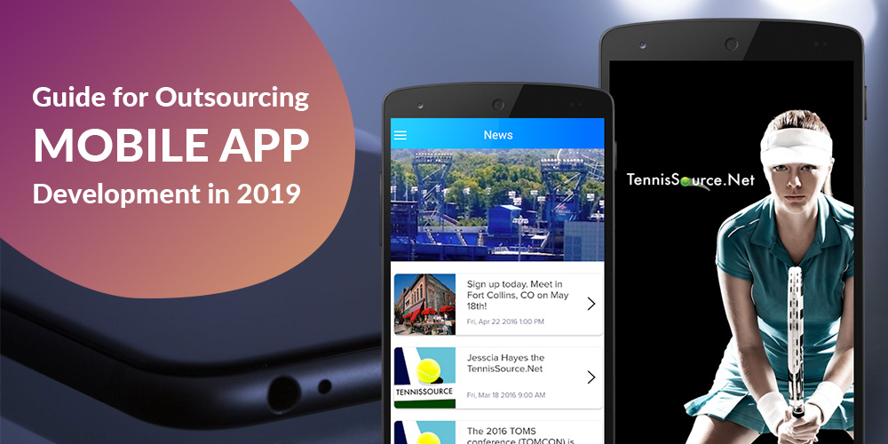 Your Definite Guide for Outsourcing Mobile App Development in 2019