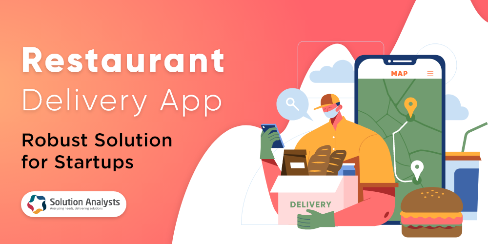 How Startups can Benefit from On-demand Food Delivery App Development Services