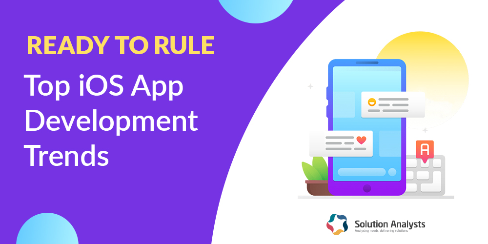 Top Trends going to Impact iOS Application Development in 2019