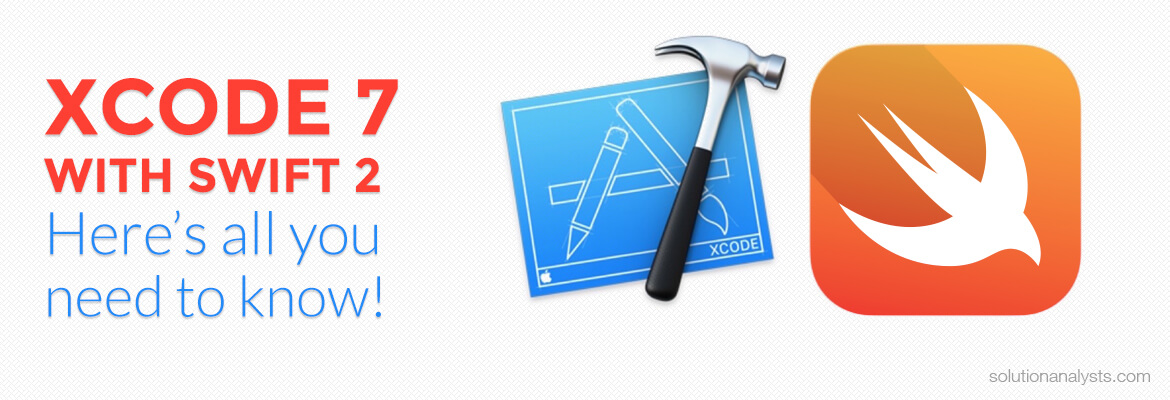 xCode 7 with Swift 2 – Here’s All You Need To Know