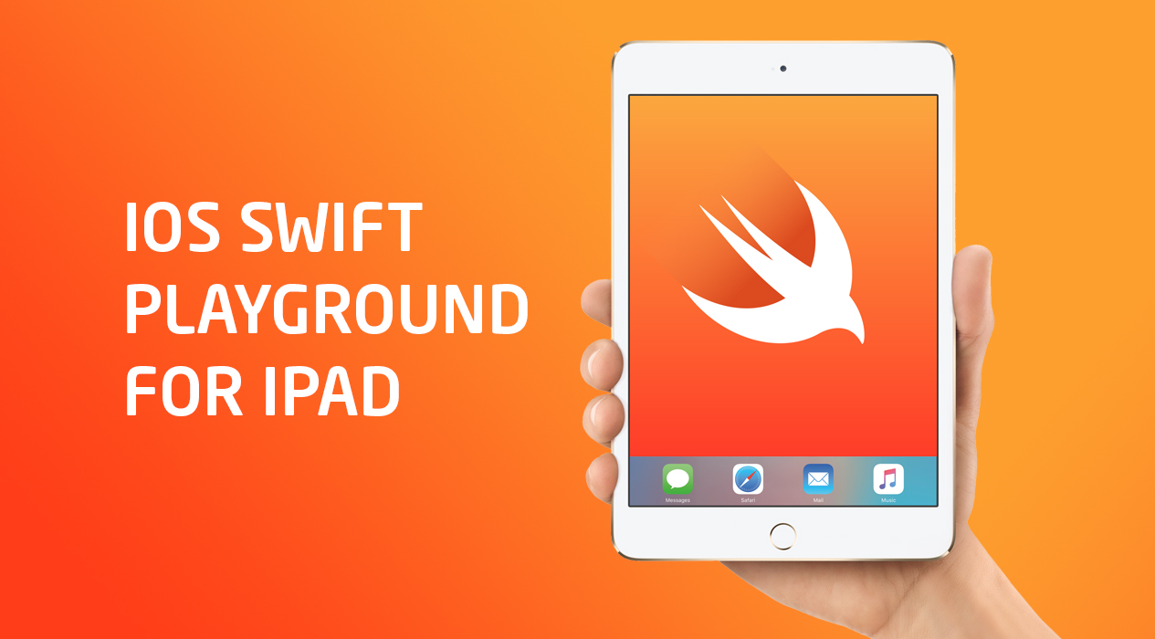 5 Things we can tell you about iOS Swift Playground for iPad