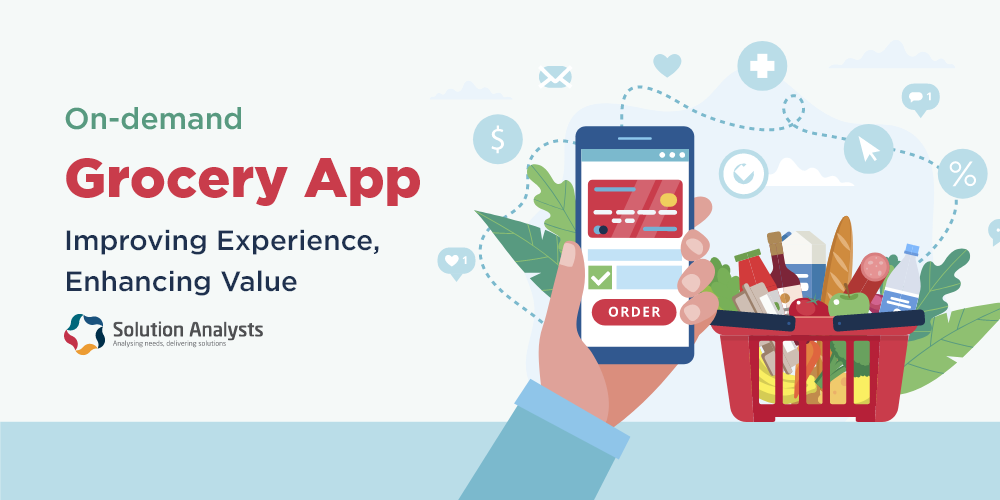 How On-demand Grocery Delivery App Benefits Your Store and Expands Business