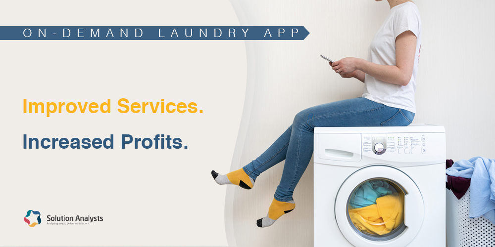 Complete Guide for On-demand Laundry App Development : Must-have Features