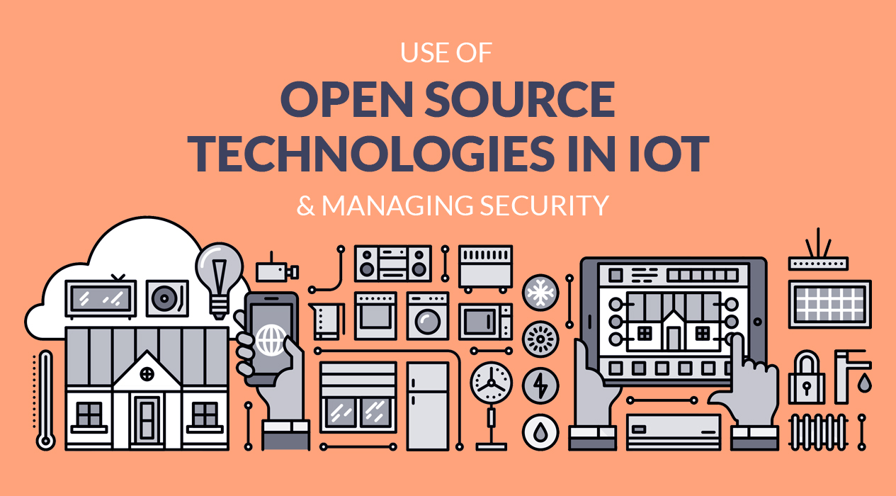 Open Source Technologies in IoT & Managing Security