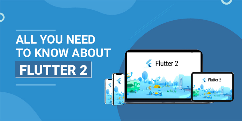 All You Need to Know about Flutter 2