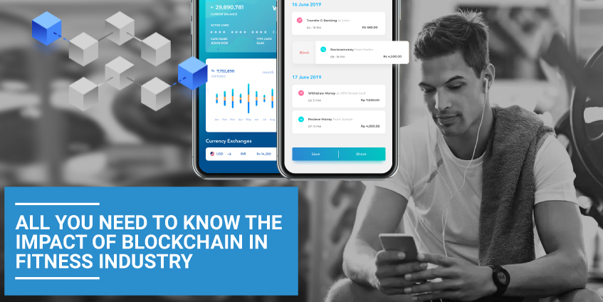 All You Need to Know the Impact of Blockchain in Fitness Industry 