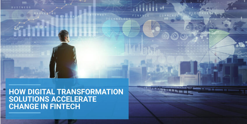 Digital Transformation: Accelerating The Change In Fintech