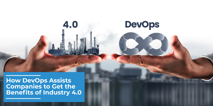 How DevOps Assists Companies to Get the Benefits of Industry 4.0