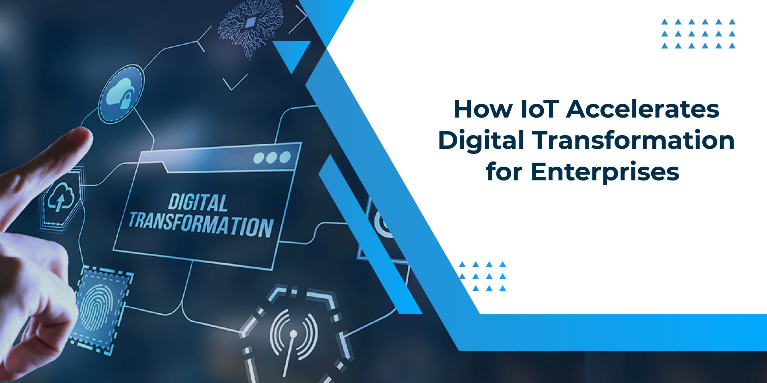How IoT Accelerates Digital Transformation for Enterprises