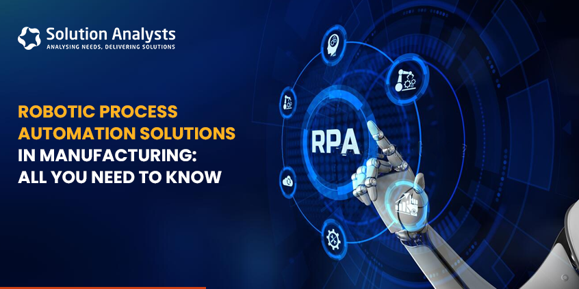 Robotic Process Automation Solutions in Manufacturing: All You Need to Know