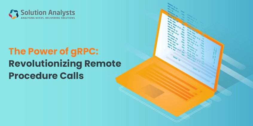 The Power of gRPC: Revolutionizing Remote Procedure Calls