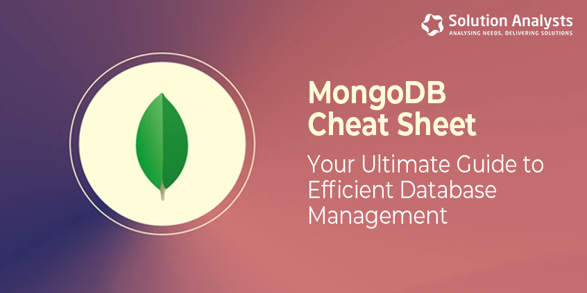MongoDB Cheat Sheet: Your Ultimate Guide to Efficient Database Management