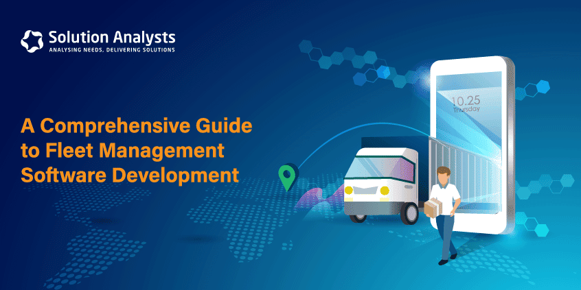 Exploring Types, Modules, and Development Stages of Fleet Management Software