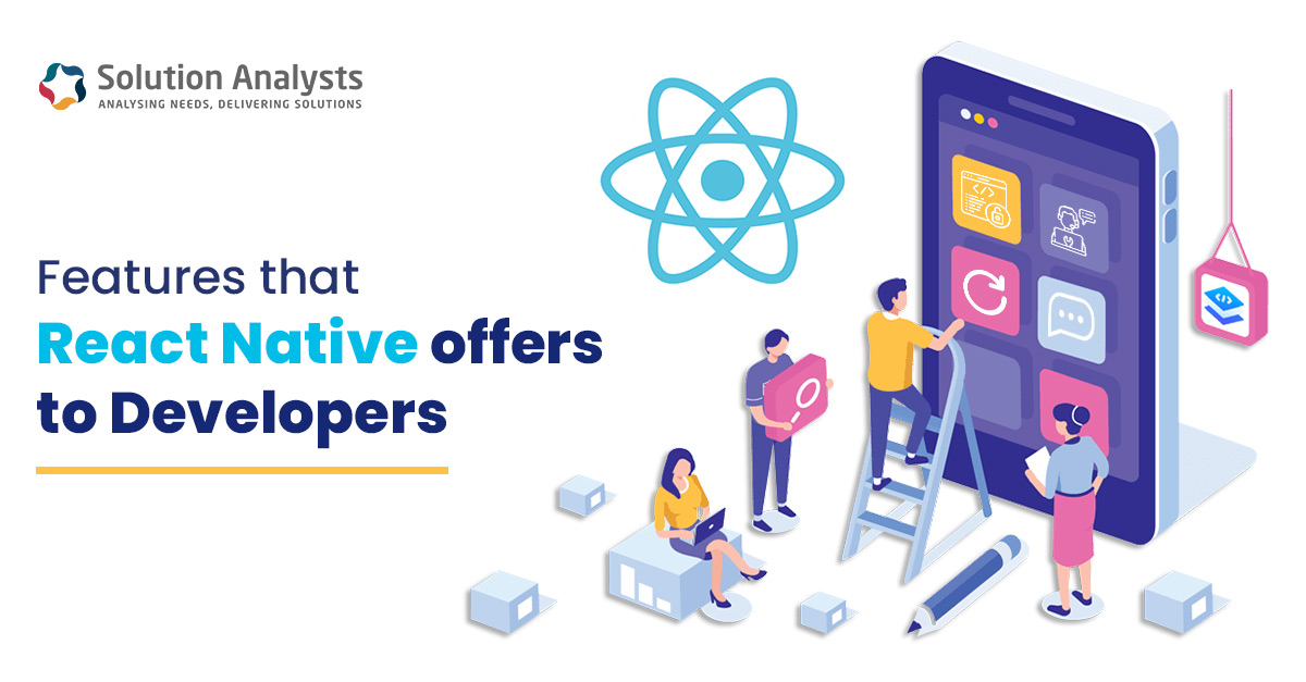 Features of React Native - What React Native offers? 