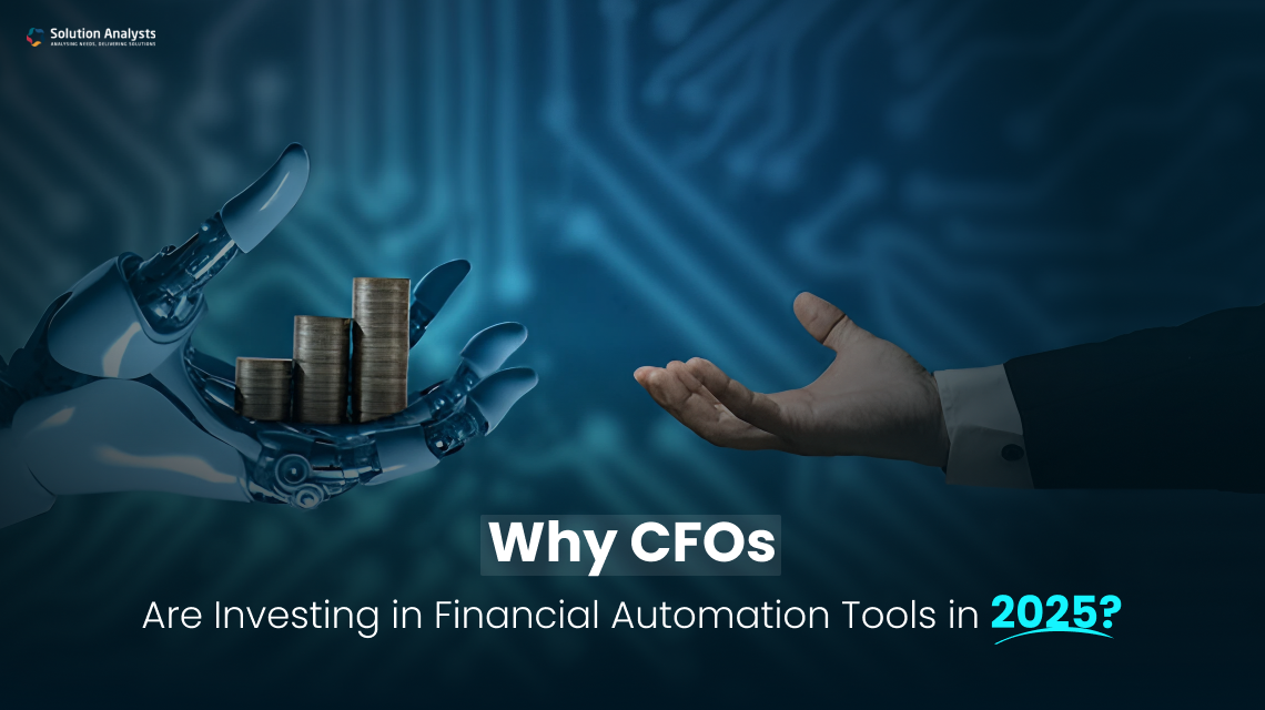 Why CFOs Are Investing in Financial Automation Tools in 2025