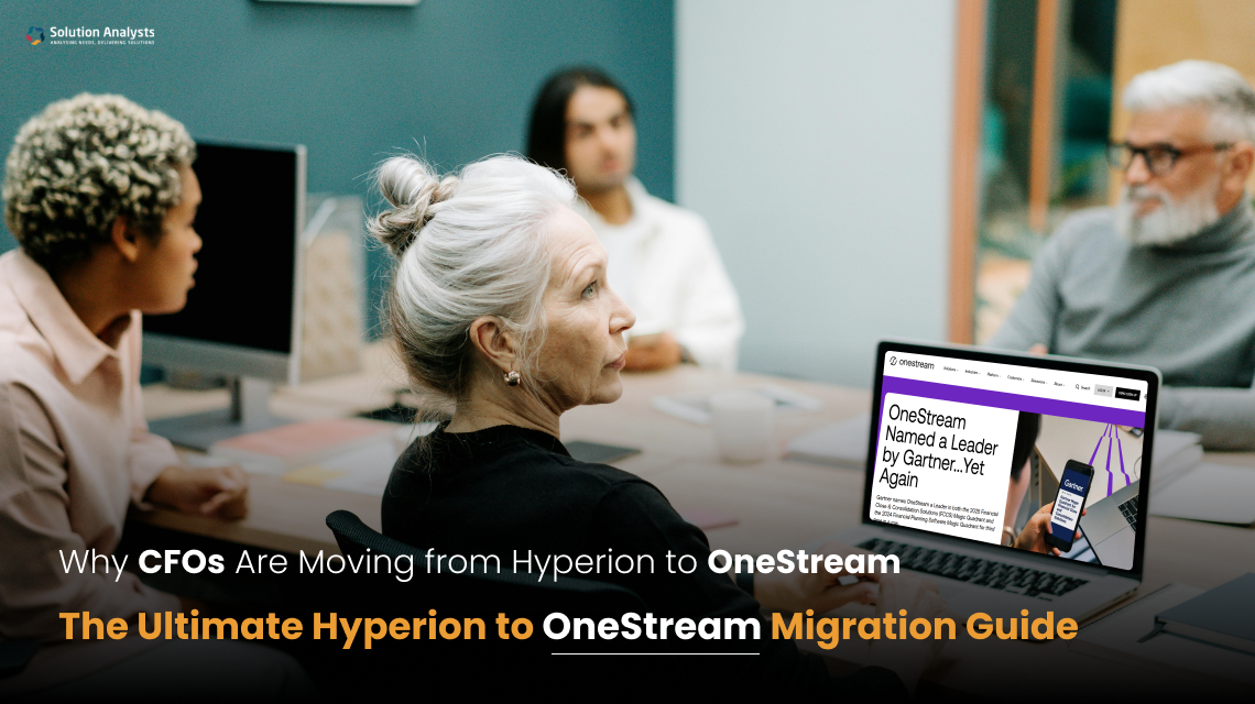 Why CFOs Are Moving from Hyperion to OneStream: A Complete Hyperion to OneStream Migration Guide