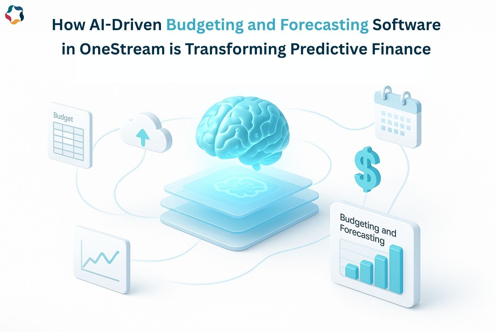 How AI-Driven Budgeting and Forecasting Software in OneStream Is Transforming Predictive Forecasting