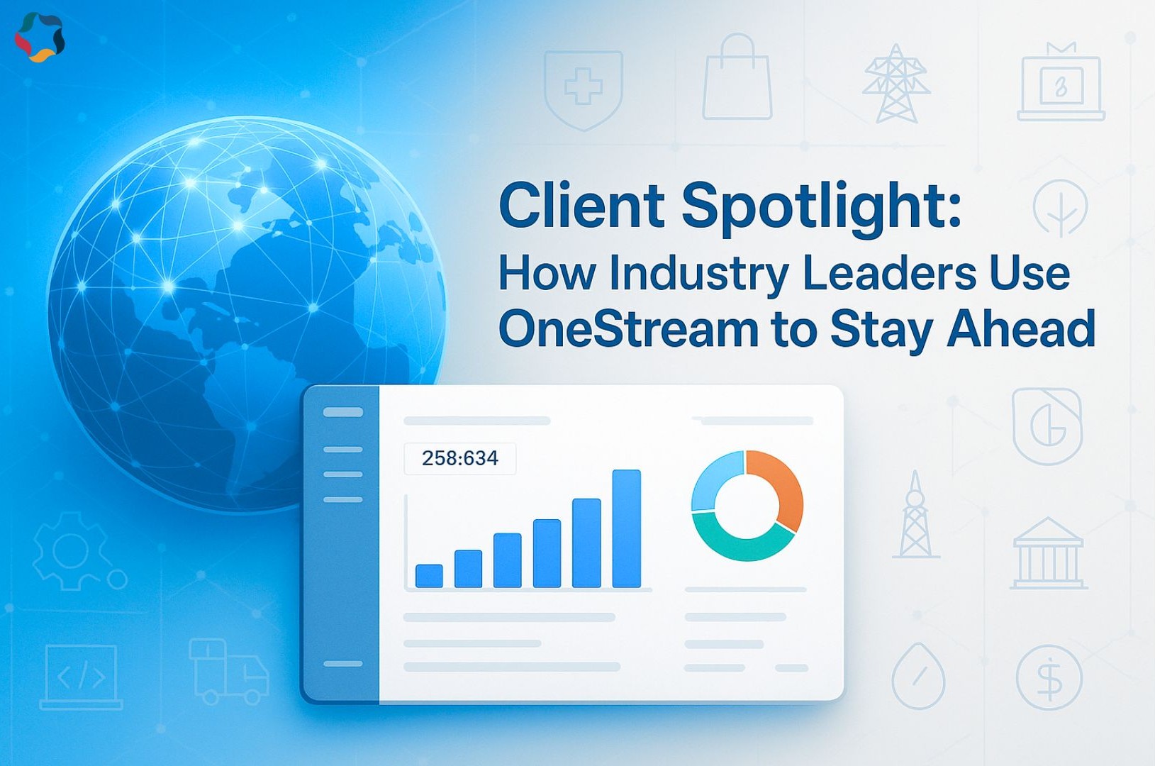 Client Spotlight: How Industry Leaders Use OneStream to Stay Ahead