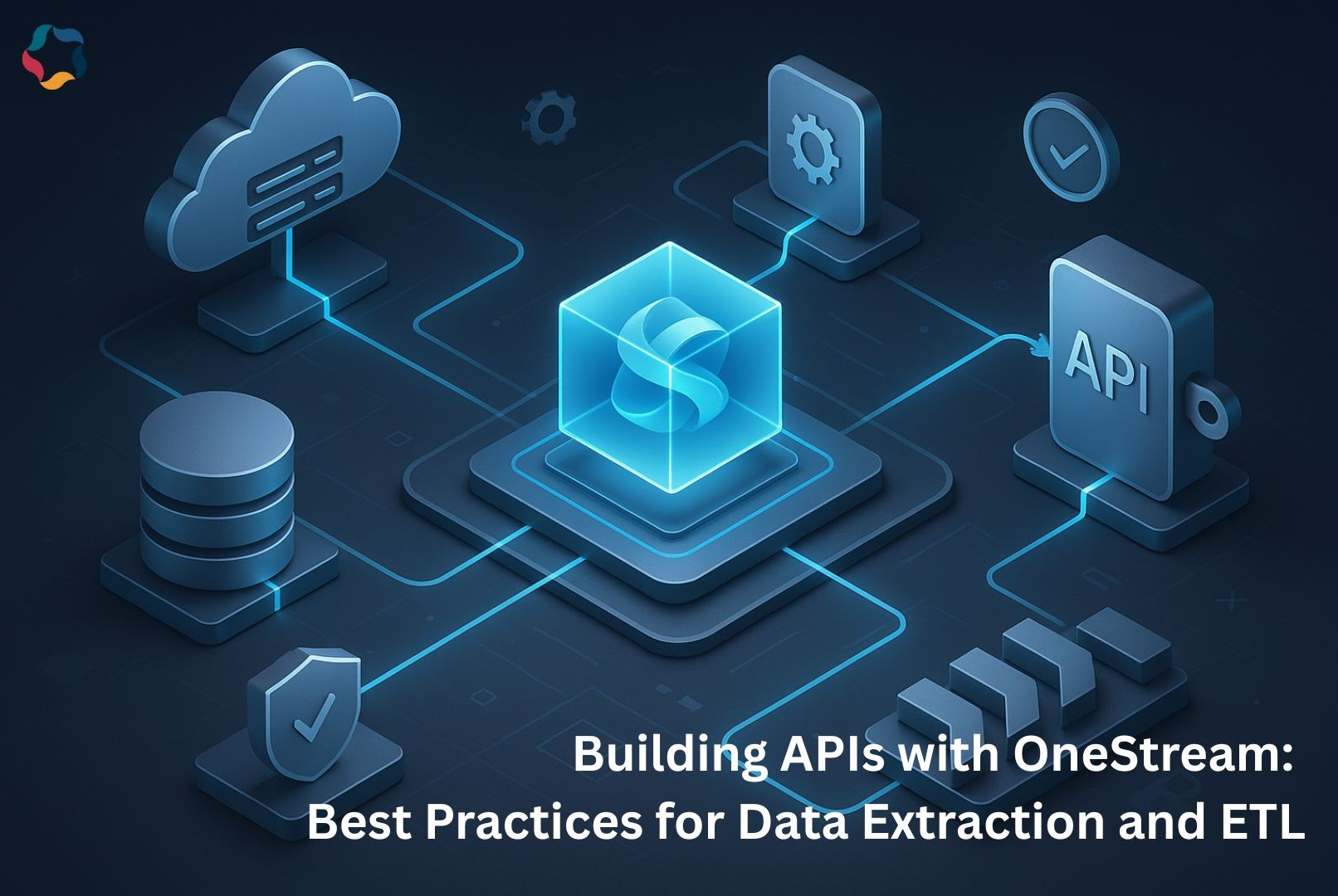 Building APIs with OneStream: Best Practices for OneStream API Integration