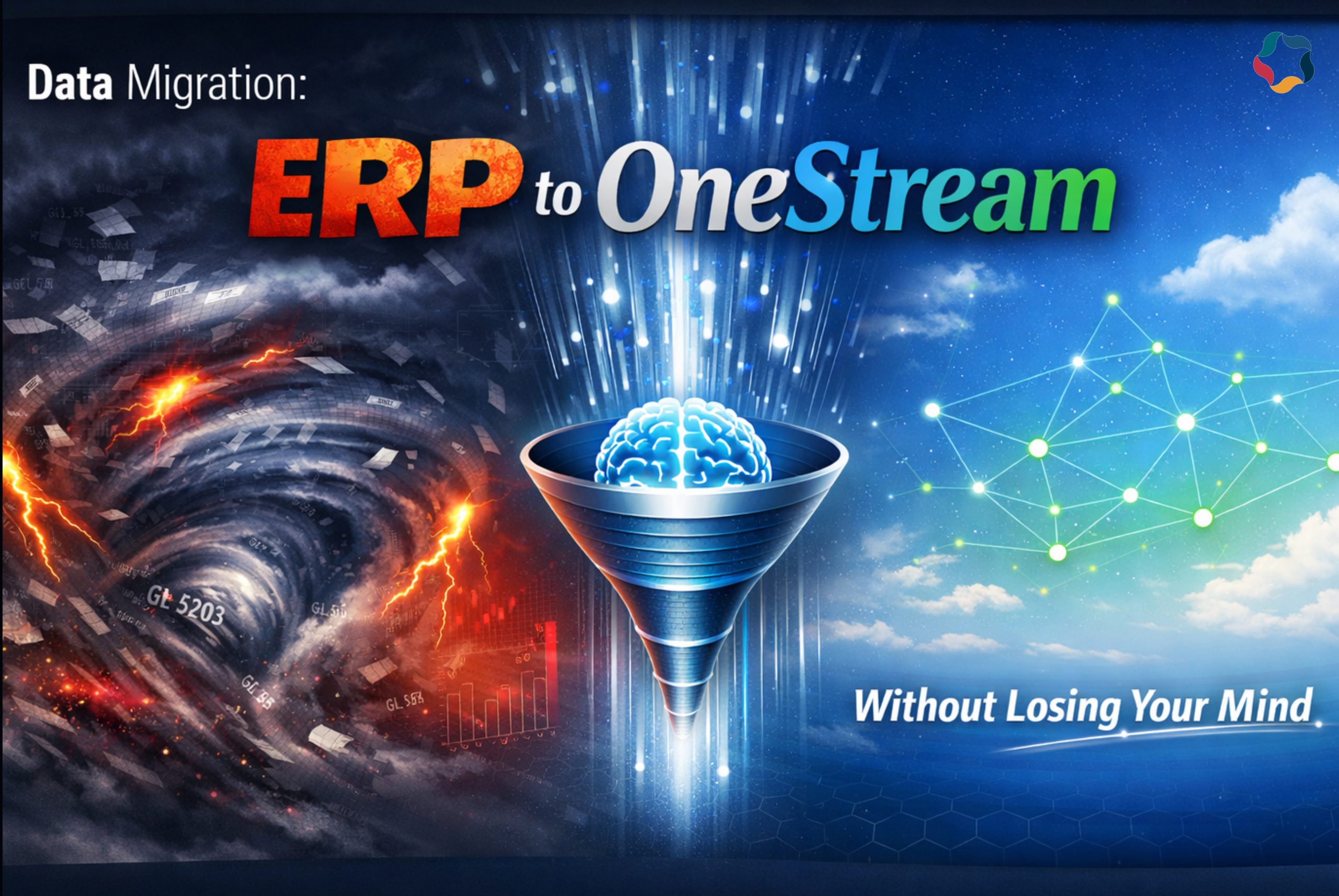 Data Migration: ERP to OneStream Without Losing Your Mind